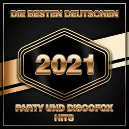 Album cover of Die besten deutschen Party und Discofox Hits 2021
