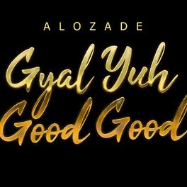 Album cover of Gyal Yuh Good Good