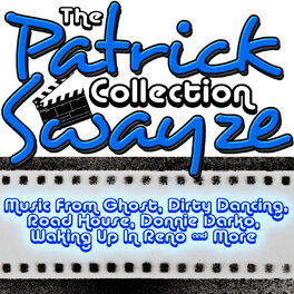 Album cover of The Patrick Swayze Collection: Music From Ghost, Dirty Dancing and Many More