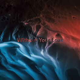 Album cover of Without Your Love