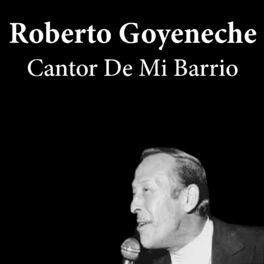 Album cover of Roberto Goyeneche: Cantor de Mi Barrio