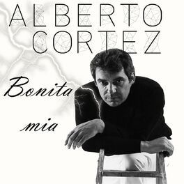Album cover of Alberto Cortez: Bonita Mía