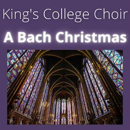 Album cover of King's College Choir - A Bach Christmas