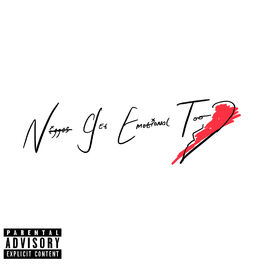Album cover of Niggas Get Emotional Too