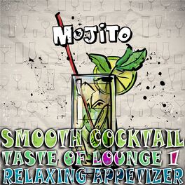 Album cover of Smooth Cocktail, Taste Of Lounge, Vol. 1 (Relaxing Appetizer, ChillOut Session Mojito)