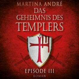 Album cover of Die Templer - Das Geheimnis des Templers, Episode 3 (Ungekürzt)