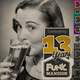 Album cover of Celebrating 13 Years of Funk Mansion
