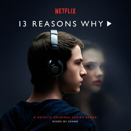 Album cover of 13 Reasons Why (A Netflix Original Series Score)