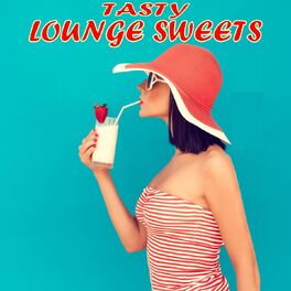 Album cover of Tasty Lounge Sweets (Delicious Chill out Food)