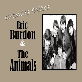 Eric Burdon The Animals It S My Life Listen With Lyrics Deezer