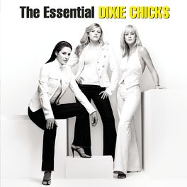 Album picture of The Essential The Chicks