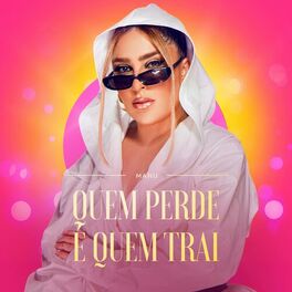 Album cover of Quem Perde É Quem Trai