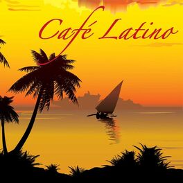 Café Latino Lounge - Café Latino: Background Music, Lounge Café Sound  Therapy, Latin Cocktail Bar Music Background, Waterfront Soft Party, Up  Lifting L: lyrics and songs | Deezer