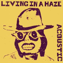 Album cover of Living In A Haze (Acoustic Version)