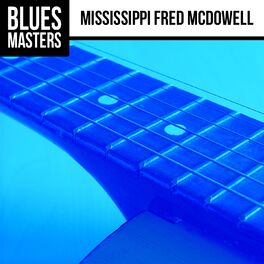 Album cover of Blues Masters: Mississippi Fred McDowell