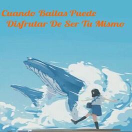 Album cover of Cuando Bailas Puede Disfrutar De Ser Tu Mismo
