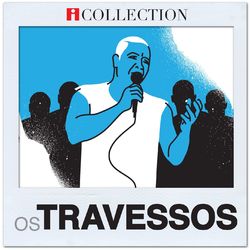 Download Os Travessos - iCollection 2015