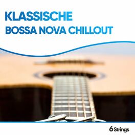 Album cover of Klassische Bossa Nova Chillout