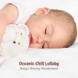 Album cover of Oceanic Chill Lullaby: Baby's Watery Wonderland