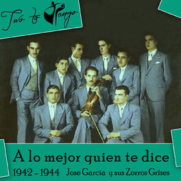 Album cover of A lo mejor quien te dice (1942 - 1944)