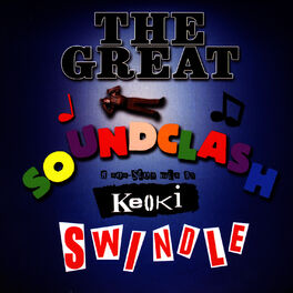 Album cover of The Great Soundclash Swindle - A Non-Stop Mix By Keoki