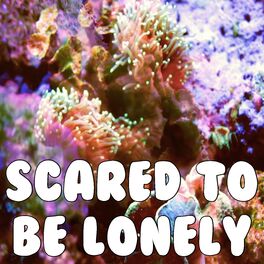 Album cover of Scared To Be Lonely (Tribute to Martin Garrix & Dua Lipa)
