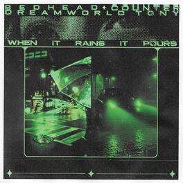 Album cover of When It Rains It Pours (feat. Counter & Bedhead)
