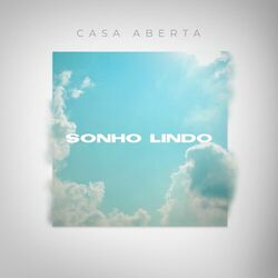 Sonho Lindo - Casa Aberta Download