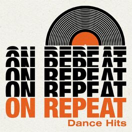 Album cover of On Repeat - Dance Hits