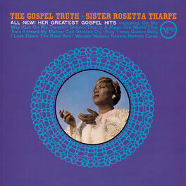 Album cover of The Gospel Truth: All New! Her Greatest Gospel Hits