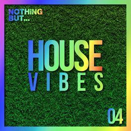 Album cover of Nothing But... House Vibes, Vol. 04