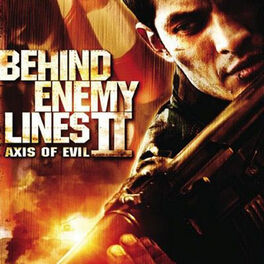 Album cover of Behind Enemy Lines 2: Axis of Evil (Music from the Motion Picture)