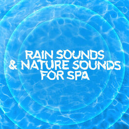 Album cover of Rain Sounds & Nature Sounds for Spa