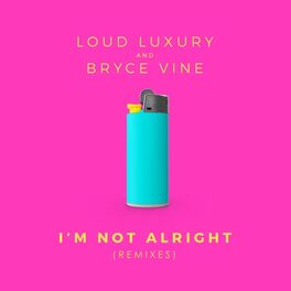 Album cover of I'm Not Alright (Remixes)