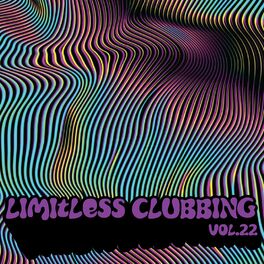Album cover of Limitless Clubbing, Vol. 22