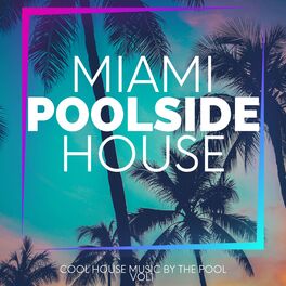 Album cover of Miami Poolside House