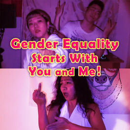 Album cover of Gender Equality Starts With You and Me (feat. Alone!a & Nasi)