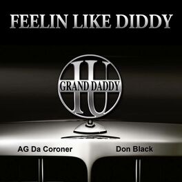 Album cover of Feelin Like Diddy (feat. AG the Coroner & DonBlack)
