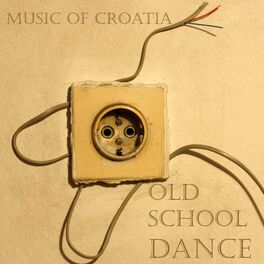 Album cover of Music of Croatia - Old School Dance