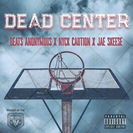Album cover of Dead Center (feat. Nyck Caution & Jae Skeese)