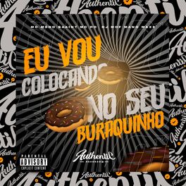 Album cover of Eu Vou Colocando no Seu Buraquinho
