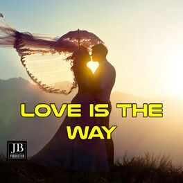 Album cover of Love Is The Way
