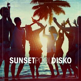Album cover of Sunset Pool Disko, Vol. 1