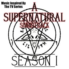 Album cover of A Supernatural Soundtrack: Series 1 (Music Inspired by the TV Series)