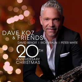 Album cover of Dave Koz And Friends 20th Anniversary Christmas