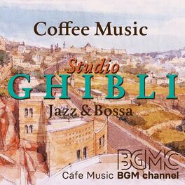 Album cover of Coffee Music ~Studio Ghibli Jazz & Bossa~