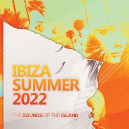 Album cover of Ibiza Summer 2022: The Sounds of the Island