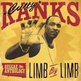Album cover of Reggae Anthology: Cutty Ranks - Limb By Limb (Edited Version)