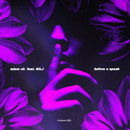 Album cover of before u speak (feat. KILJ)