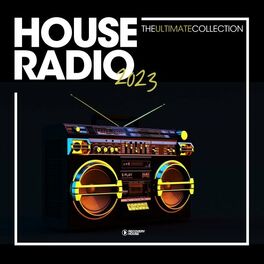 Album cover of House Radio 2023 - The Ultimate Collection